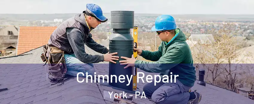  Chimney Repair York - PA