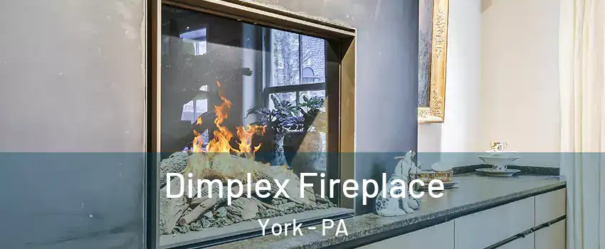  Dimplex Fireplace York - PA