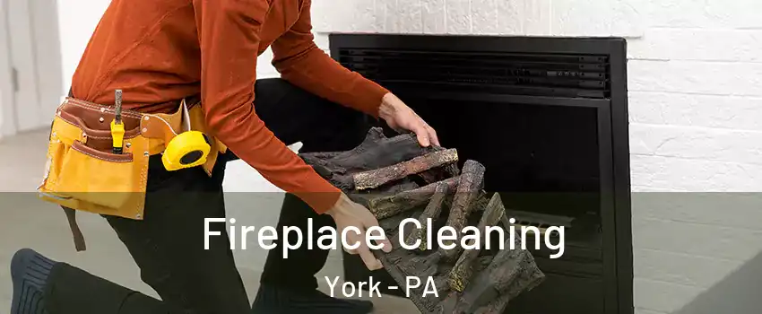  Fireplace Cleaning York - PA