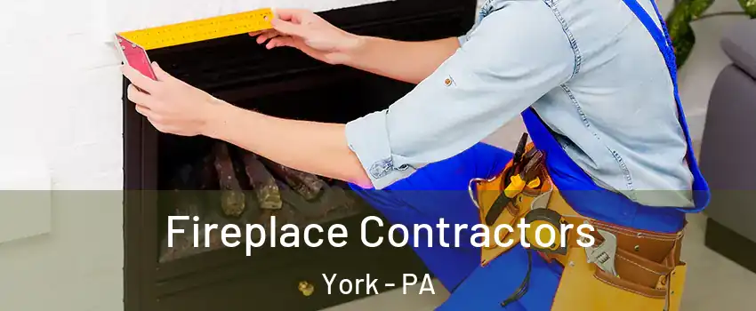  Fireplace Contractors York - PA