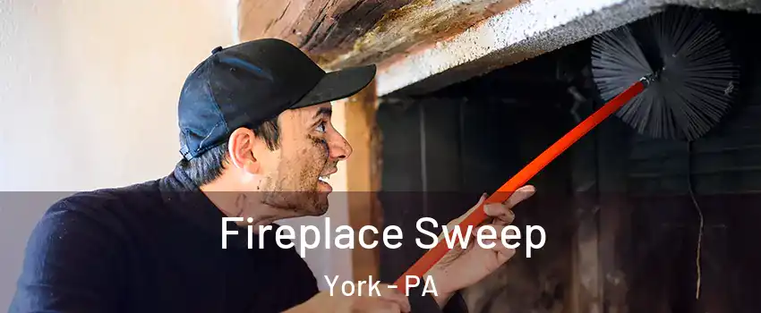  Fireplace Sweep York - PA
