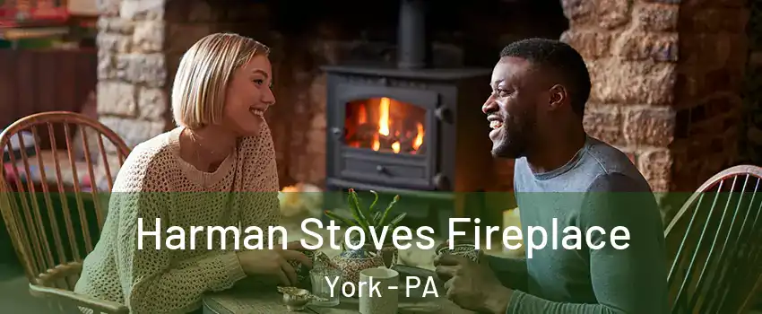  Harman Stoves Fireplace York - PA