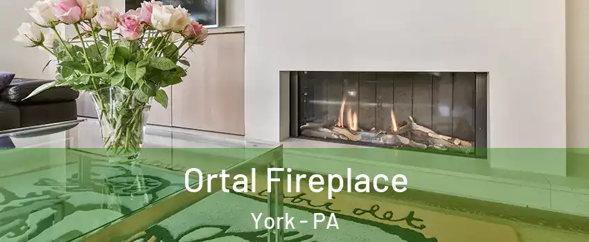 Ortal Fireplace York - PA