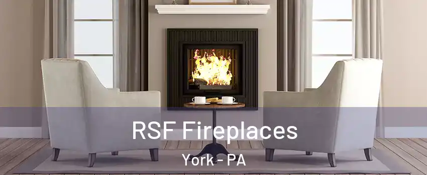  RSF Fireplaces York - PA